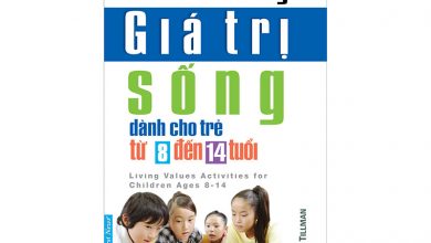 Những Giá trị Sống dành cho trẻ từ 8 đến 14 tuổi