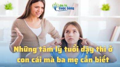 Những tâm lý tuổi dậy thì ở con cái mà ba mẹ cần biết