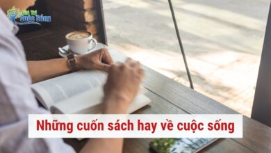 Top 12 những cuốn sách hay về cuộc sống ai cũng nên đọc