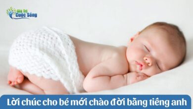 Lời chúc cho bé mới chào đời bằng tiếng anh